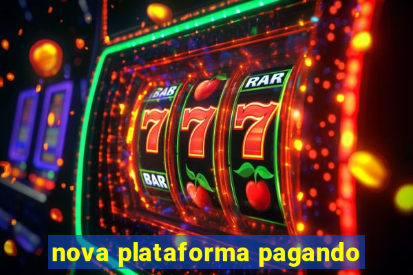 nova plataforma pagando